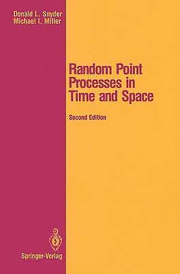 Michael I. Miller, Donald L. Snyder - Random Point Processes In Time And Space (springer Texts In Electrical Engineering)
