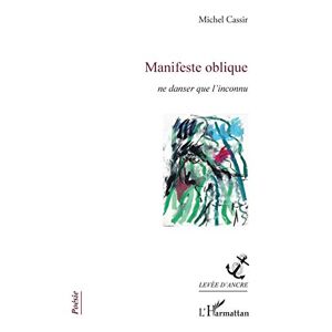 Michel Cassir - Manifeste Oblique: Ne Danser Que L'inconnu