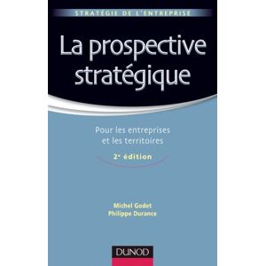 Michel Godet - Gebraucht La Prospective Stratégique : Pour Les Entreprises Et Les Territoires - Preis Vom 02.05.2024 04:56:15 H