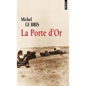Michel Le Bris - Gebraucht La Porte D'or - Preis Vom 06.05.2024 04:58:55 H