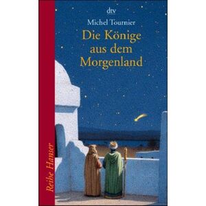 Michel Tournier - Gebraucht Die Könige Aus Dem Morgenland - Preis Vom 28.04.2024 04:54:08 H