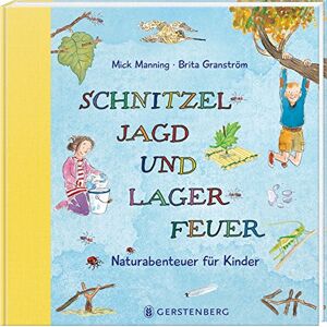Mick Manning - Gebraucht Schnitzeljagd Und Lagerfeuer: Naturabenteuer Für Kinder - Preis Vom 28.04.2024 04:54:08 H