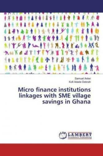 Micro Finance Institutions Linkages With Sme Village Savings In Ghana 3319