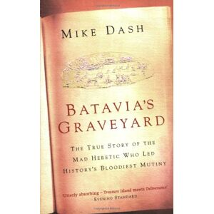 Mike Dash - Gebraucht Batavia's Graveyard - Preis Vom 28.03.2024 06:04:05 H