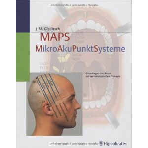 Mikroakupunktsysteme (maps) - Grundlagen Und Praxis Der Somatotopischen Therapie