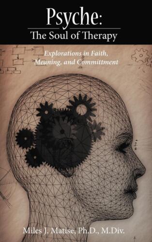 Miles J. Matise Ph. D. M. Div | Psyche | Buch | Englisch (2012) | Balboa Press
