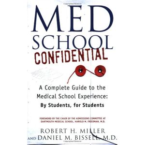 Miller, Robert H. - Gebraucht Med School Confidential: A Complete Guide To The Medical School Experience: By Students, For Students - Preis Vom 12.05.2024 04:50:34 H