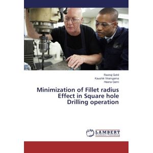 Minimization Of Fillet Radius Effect In Square Hole Drilling Operation Buch 2016