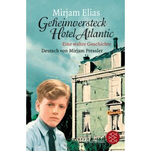 Mirjam Elias - Gebraucht Geheimversteck Hotel Atlantic: Eine Wahre Geschichte - Preis Vom 30.04.2024 04:54:15 H