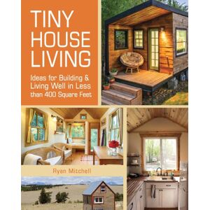 Mitchell Ryan - Gebraucht Tiny House Living: Ideas For Building And Living Well In Less Than 400 Square Feet - Preis Vom 28.04.2024 04:54:08 H
