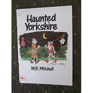 Mitchell, W. R. - Gebraucht Haunted Yorkshire - Preis Vom 28.04.2024 04:54:08 H