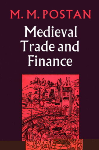 Mittelalterlicher Handel Und Finanzen Von M.m. Postan (englisch) Taschenbuch Buch
