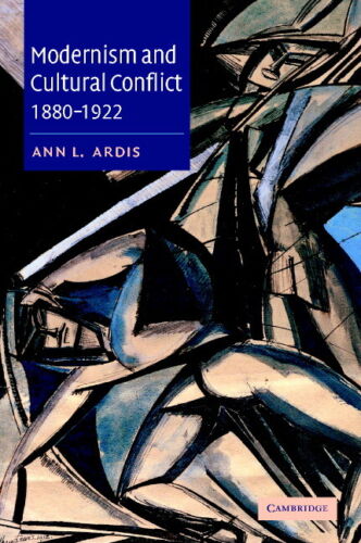 Moderne Und Kulturelle Konflikte, 18801922 Von Ann L. Ardis (englisch) Hardcover Bo