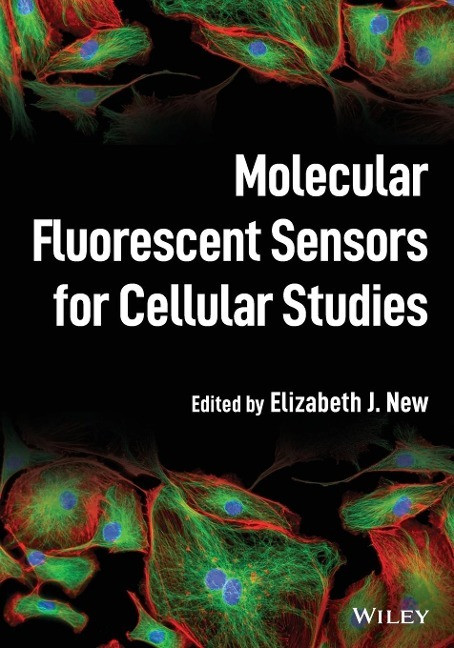 Molekulare Fluoreszenzsensoren Für Zellstudien Von Elizabeth J. Neu (englisch)