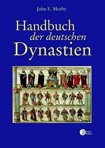 Morby, John E. - Gebraucht Handbuch Der Deutschen Dynastien - Preis Vom 28.04.2024 04:54:08 H