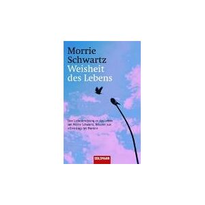 Morrie Schwartz - Gebraucht Weisheit Des Lebens. - Preis Vom 09.05.2024 04:53:29 H