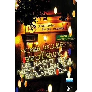 Moses Wolff - Gebraucht Die Nacht Ist Nicht Allein Zum Schlafen Da - Preis Vom 06.05.2024 04:58:55 H