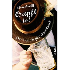 Moses Wolff - Gebraucht Ozapft Is! – Das Oktoberfest-handbuch - Preis Vom 06.05.2024 04:58:55 H