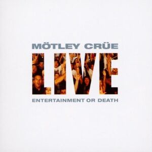 Mötley Crüe - Gebraucht Entertainment Or Death-live - Preis Vom 16.04.2024 05:00:44 H