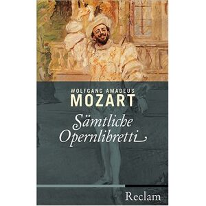 Mozart, Wolfgang A - Gebraucht Sämtliche Opernlibretti - Preis Vom 12.05.2024 04:50:34 H