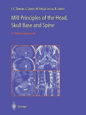 Mri Principles Of The Head, Skull Base And Spine A Clinical Approach 2339