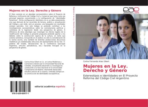 Mujeres En La Ley. Derecho Y Género Estereotipos E Identidades En El Proyec 4844