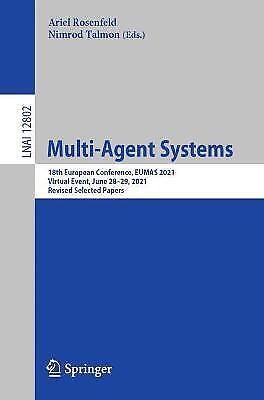 Multi-agent Systems: 18. Europäische Konferenz, Eumas 2021, Virtuelle Veranstaltung, Juni