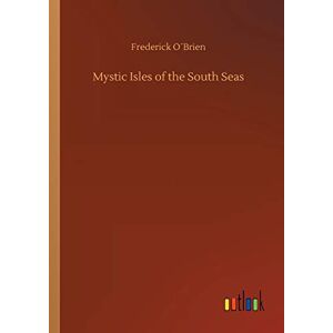 Mystic Isles Of The South Seas Frederick O´brien Taschenbuch Paperback 404 S.