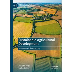 Nachhaltige Landwirtschaftliche Entwicklung: Eine Wirtschaftliche Perspektive (palgrave