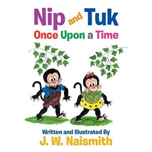 Naismith, J. W. - Nip And Tuk: Once Upon A Time