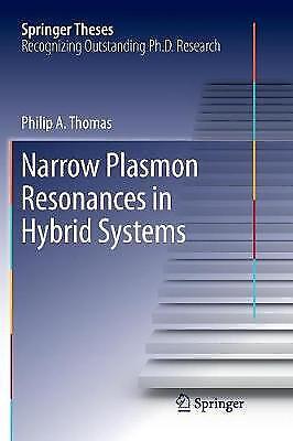 Narrow Plasmon Resonances In Hybrid Systems Philip A. Thomas Taschenbuch Xvii