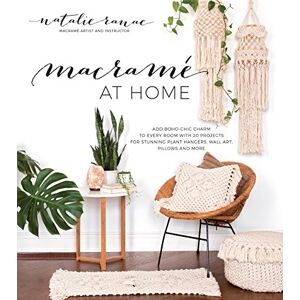Natalie Ranae - Gebraucht Macrame At Home: Add Boho-chic Charm To Every Room With 20 Projects For Stunning Plant Hangers, Wall Art, Pillows And More - Preis Vom 24.04.2024 05:05:17 H