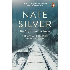 Nate Silver - Gebraucht The Signal And The Noise: The Art And Science Of Prediction - Preis Vom 29.04.2024 04:59:55 H