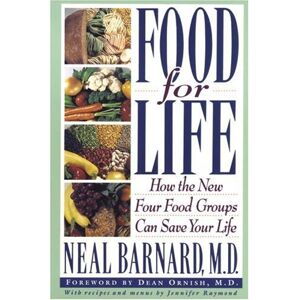 Neal Barnard M.d. - Gebraucht Food For Life: How The New Four Food Groups Can Save Your Life - Preis Vom 09.05.2024 04:53:29 H