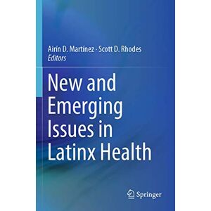 New And Emerging Issues In Latinx Health Scott D. Rhodes (u. A.) Taschenbuch