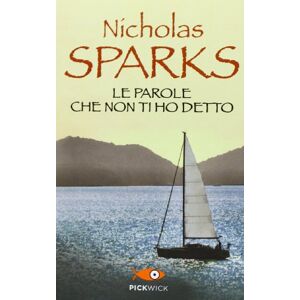 Nicholas Sparks - Gebraucht Le Parole Che Non Ti Ho Detto - Preis Vom 29.04.2024 04:59:55 H