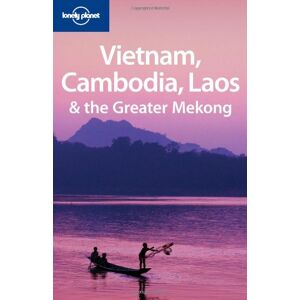 Nick Ray - Gebraucht Vietnam Cambodia Laos And The Greater Mekong (lonely Planet Vietnam Cambodia Laos & Northern Thailand) - Preis Vom 12.05.2024 04:50:34 H