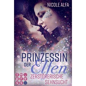 Nicole Alfa - Gebraucht Prinzessin Der Elfen 3: Zerstörerische Sehnsucht - Preis Vom 25.04.2024 05:08:43 H
