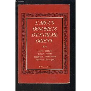 Nicole Lahmani - Gebraucht Argus Des Objets D'extreme Orient, L' - Preis Vom 28.04.2024 04:54:08 H