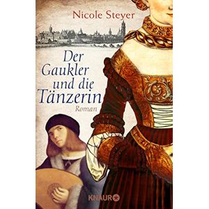 Nicole Steyer - Gebraucht Der Gaukler Und Die Tänzerin: Historischer Roman - Preis Vom 28.04.2024 04:54:08 H