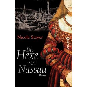 Nicole Steyer - Gebraucht Die Hexe Von Nassau: Roman - Preis Vom 29.04.2024 04:59:55 H