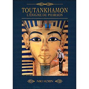 Niki Horin - Gebraucht Toutankhamon : L'énigme Du Pharaon - Preis Vom 03.05.2024 04:54:52 H