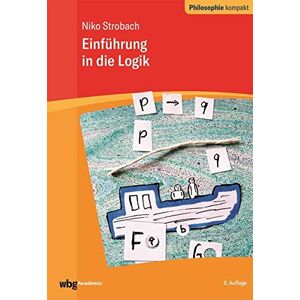 Niko Strobach - Gebraucht Einführung In Die Logik (philosophie Kompakt) - Preis Vom 28.04.2024 04:54:08 H