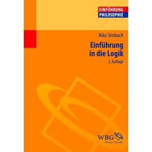 Niko Strobach - Gebraucht Einführung In Die Logik - Preis Vom 28.04.2024 04:54:08 H