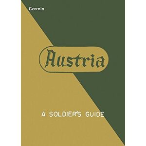 Niko Wahl - Gebraucht Austria - Österreich: A Soldier's Guide - Ein Leitfaden Für Soldaten - Preis Vom 28.04.2024 04:54:08 H