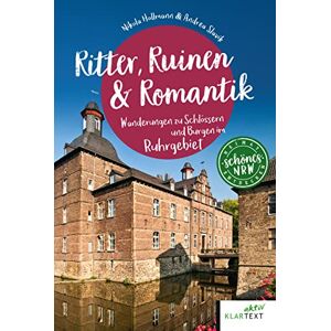 Nikola Hollmann - Gebraucht Ritter, Ruinen & Romantik: Wanderungen Zu Schlössern Und Burgen Im Ruhrgebiet (schönes Nrw) - Preis Vom 12.05.2024 04:50:34 H
