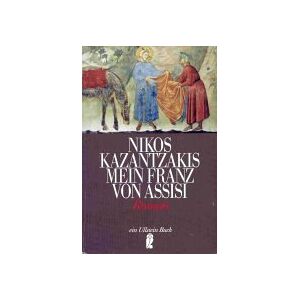 Nikos Kazantzakis - Gebraucht Mein Franz Von Assisi. Roman. - Preis Vom 14.05.2024 04:49:28 H