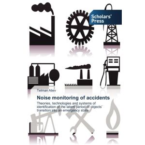 Noise Monitoring Of Accidents Theories, Technologies And Systems Of Identif 3252