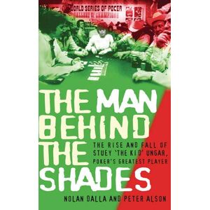 Nolan Dalla - Gebraucht The Man Behind The Shades: The Rise And Fall Of Poker's Greatest Player: The Rise And Fall Of Stuey 'the Kid' Ungar, Poker's Greatest Player - Preis Vom 28.04.2024 04:54:08 H