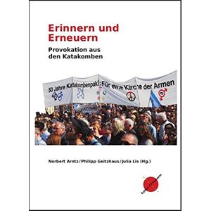 Norbert Arntz - Gebraucht Erinnern Und Erneuern: Provokation Aus Den Katakomben (edition Itp-kompass) - Preis Vom 29.04.2024 04:59:55 H